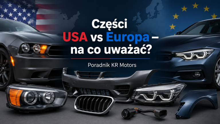 Części USA vs Europa — na co uważać przy zakupie części do auta z USA?