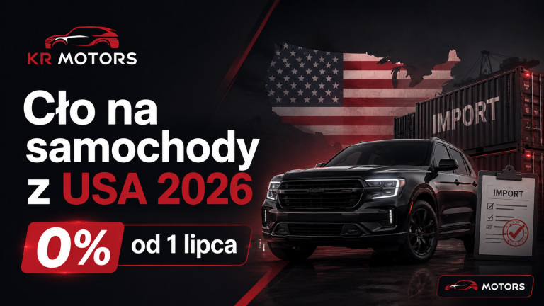 Cło na samochody z USA 2026 – 0% od 1 lipca